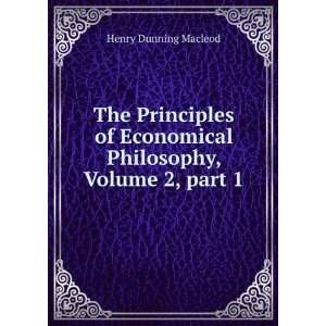   Philosophy, Volume 2,Â part 1 Henry Dunning Macleod Books