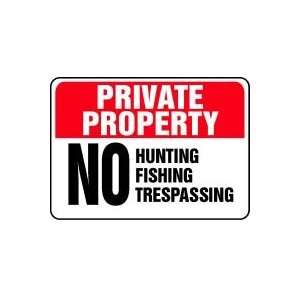   PROPERTY No Hunting Fishing Trespassing Sign   10 x 14 .040 Aluminum