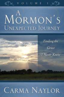   Mormons Unexpected Journey Finding the Grace I 