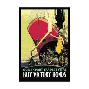  Our Export Trade Is Vital Buy Victory Bonds 28x42 Giclee 
