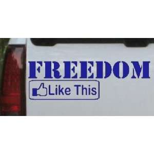 Freedom Like This Car Window Wall Laptop Decal Sticker    Blue 22in X 