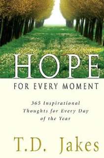 Hope for Every Moment 365 Inspirational Thoughts for Every Day of the 
