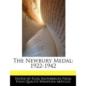   The Newbury Medal 1922 1942 (9781241710507) Eliza Snowberger Books