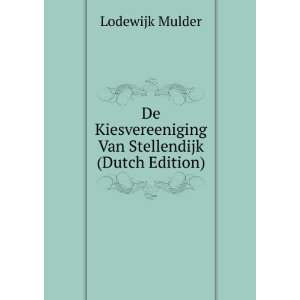   Van Stellendijk (Dutch Edition) Lodewijk Mulder Books