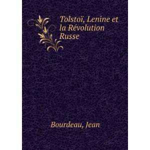    TolstoÃ¯, Lenine et la RÃ©volution Russe Jean Bourdeau Books