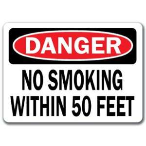  Danger Sign   No Smoking Within 50 Feet   10 x 14 OSHA 