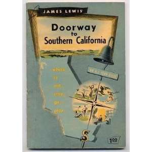  Lewis Doorway to Southern California 1949 Where to Eat Stay Go & Play