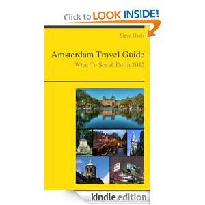 Amsterdam Travel Guide   What To See & Do In 2012 Steve Davis  