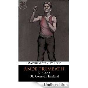 Ande Trembath A Tale of Old Cornwall England Matthew Stanley Kemp 