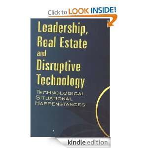 Leadership, Real Estate and Disruptive Technology Technological 