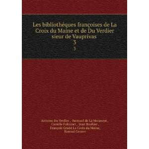  Les bibliothÃ©ques franÃ§oises de La Croix du Maine et 