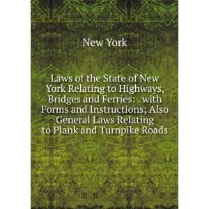   of New York relating to highways, bridges and ferries New York Books
