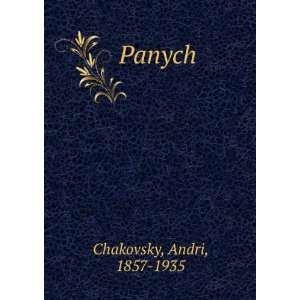  Panych Andri, 1857 1935 Chakovsky Books