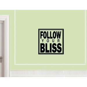  FOLLOW YOUR BLISS Vinyl wall lettering stickers quotes and 