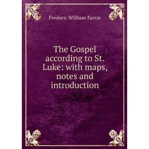  The Gospel according to St. Luke with maps, notes and 