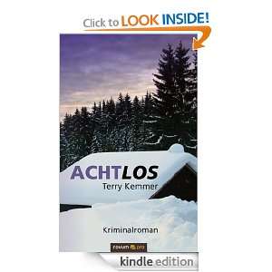 Achtlos Kriminalroman (German Edition) Terry Kemmer  