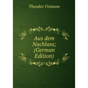   dem Nachlass; (German Edition) (9785875889516) Theodor Fontane Books