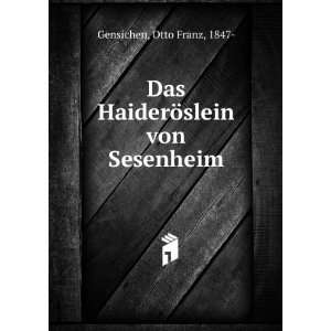   Das HaiderÃ¶slein von Sesenheim Otto Franz, 1847  Gensichen Books
