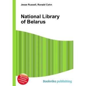 National Library of Belarus Ronald Cohn Jesse Russell  