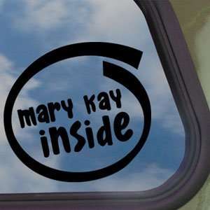  MARY KAY INSIDE Black Decal Car Truck Bumper Window 