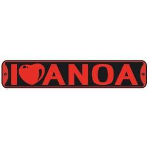   I LOVE ANOA  STREET SIGN