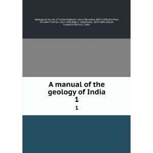  A manual of the geology of India. 1 Medlicott, Henry 