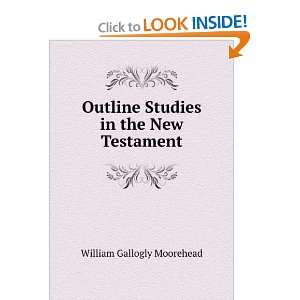   Studies in the New Testament William Gallogly Moorehead Books
