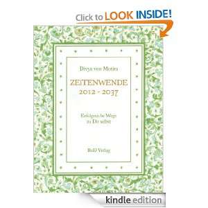 ZEITENWENDE 2012   2037 Erfolgreiche Wege zu Dir selbst (German 