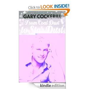 From Coal Dust to Stardust Gary Cockerill  Kindle Store