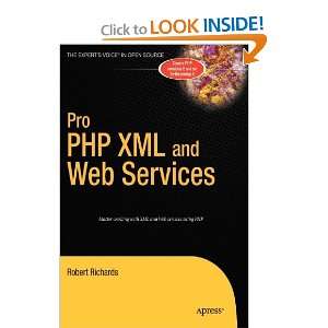 Pro PHP XML and Web Services (Books for Professionals by Professionals 