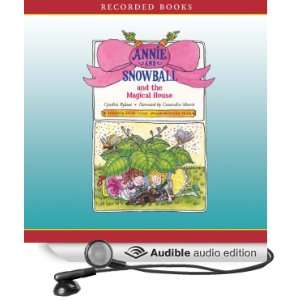 Annie and Snowball and the Magical House [Unabridged] [Audible Audio 