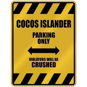 COCOS ISLANDER PARKING ONLY VIOLATORS WILL BE CRUSHED  PARKING SIGN 