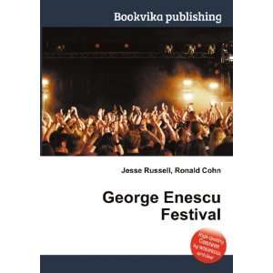  George Enescu Festival Ronald Cohn Jesse Russell Books