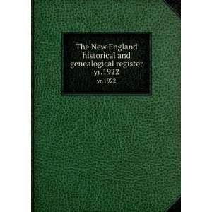  and genealogical register. yr.1922 Henry F. (Henry Fritz Gilbert 