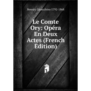   ra En Deux Actes (French Edition) Rossini Gioacchino 1792 1868 Books