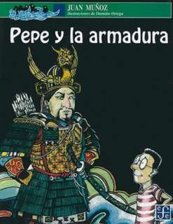   Pepe y la armadura by Juan Munoz, Fondo de Cultura 