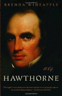 Hawthorne A Life by Brenda Wineapple (Paperback   June 29, 2004)