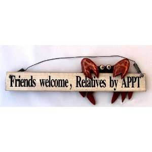    Friends Welcome Relatives By Appt   Wood Crab Sign