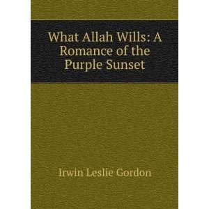   Romance of the Purple Sunset Irwin Leslie Gordon  Books