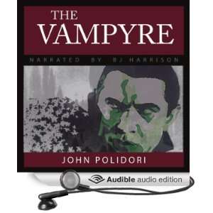  The Vampyre (Audible Audio Edition) John Polidori, B. J 