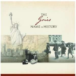 The Gries Name in History Ancestry Books