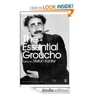 The Essential Groucho Writings by, for and about Groucho Marx 