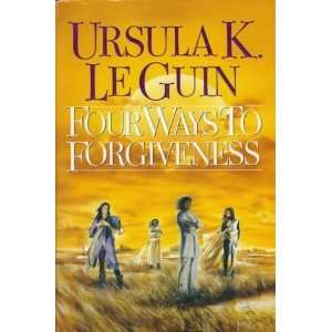    Four Ways to Forgiveness [Hardcover] Ursula K. Le Guin Books