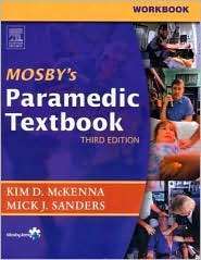 Workbook to Accompany Mosbys Paramedic Textbook, (0323027881), Mick J 