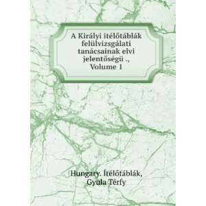   ., Volume 1 Gyula TÃ©rfy Hungary. ÃtÃ©lÅtÃ¡blÃ¡k Books