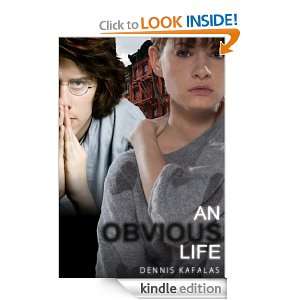 An Obvious Life Dennis Kafalas  Kindle Store