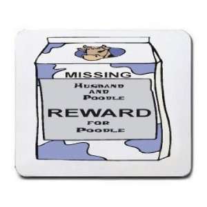  Missing Husband and Poodle Reward for Poodle Mousepad 