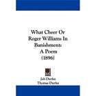 NEW What Cheer or Roger Williams in Banishment A Po