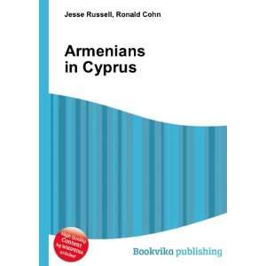  Armenians in Cyprus Ronald Cohn Jesse Russell Books