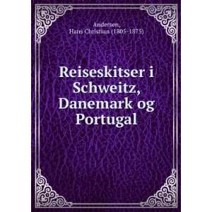  , Danemark og Portugal Hans Christian (1805 1875) Andersen Books